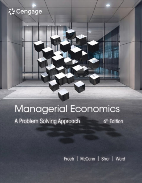 Managerial Economics, A Problem Solving Approach