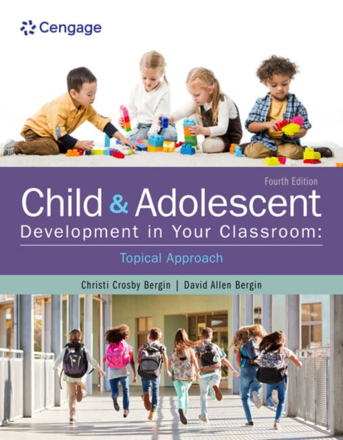 Book cover of: Child and Adolescent Development in Your Classroom, Topical Approach
