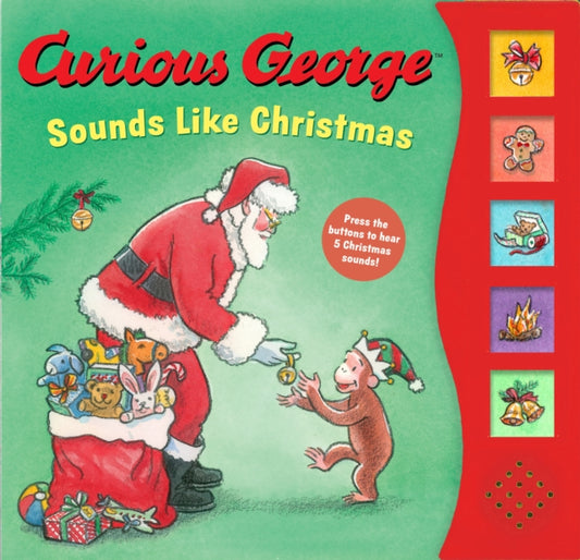Book cover of: Curious George Sounds Like Christmas Sound Book. By: H. A. Rey
