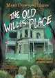 Book cover of: Old Willis Place Graphic Novel. By: Mary Downing Hahn
