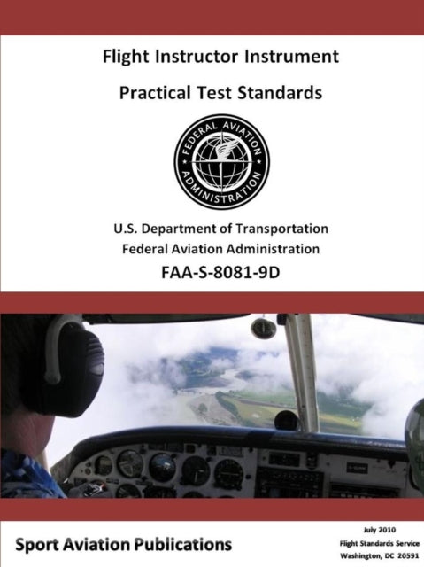 Book cover of: Flight Instructor Instrument Practical Test Standards - Airplane and Helicopter. By: United States Federal Aviation Administration