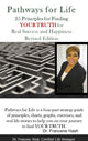 Book cover of: Pathways for Life - 25 Principles for Finding YOUR TRUTH for Real Success and Happiness. By: Dr. Francene Hash