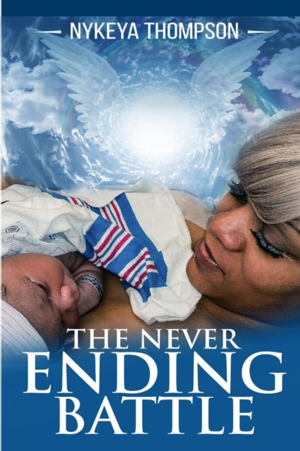Book cover of: Never Ending Battle. By: Nykeya Thompson