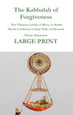 Book cover of: Kabbalah of Forgiveness LARGE PRINT. By: Henry Abramson