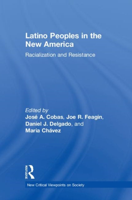 Book cover of: Latino Peoples in the New America. By: José A. Cobas