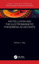 Book cover of: Air Pollution and the Electromagnetic Phenomena as Incitants. By: William J. Rea