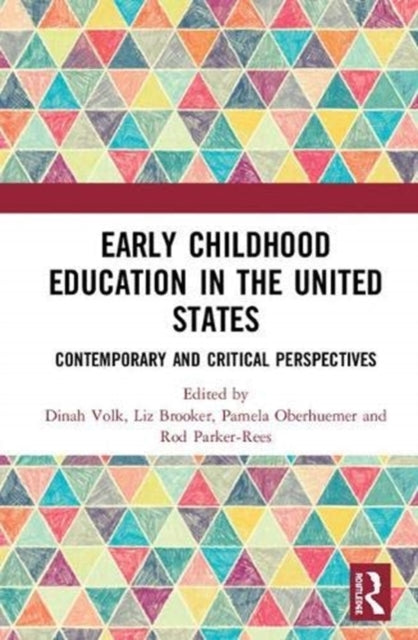 Book cover of: Early Childhood Education in the United States. By: Dinah Volk