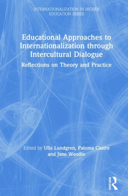 Book cover of: Educational Approaches to Internationalization through Intercultural Dialogue. By: Paloma Castro