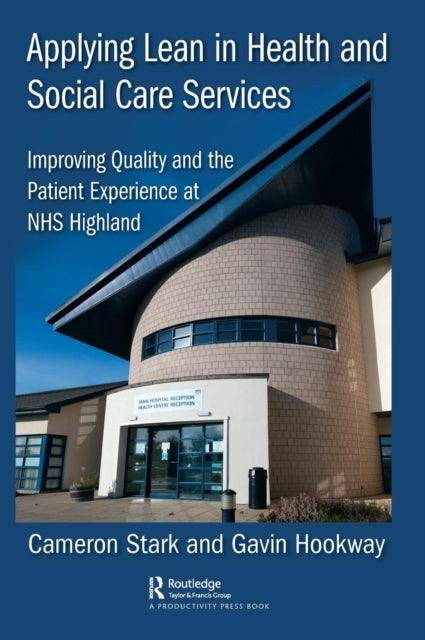 Book cover of: Applying Lean in Health and Social Care Services. By: Cameron Stark