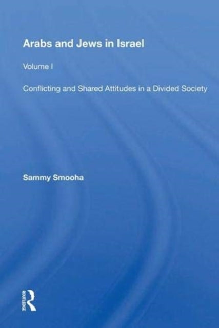 Book cover of: Arabs and Jews in Israel. By: Sammy Smooha