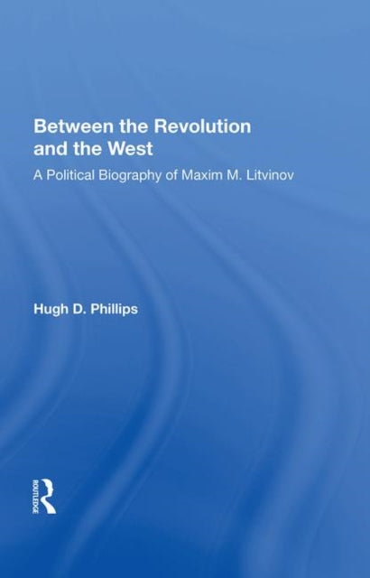 Book cover of: Between the Revolution and the West. By: Hugh D. Phillips