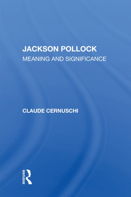 Book cover of: Jackson Pollack. By: Claude Cernuschi