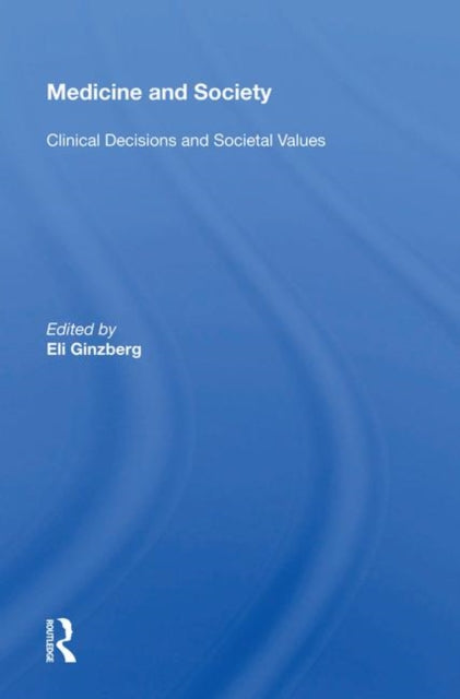 Book cover of: Medicine and Society. By: Cornell University Medical College Conference on Health (3rd 1987 New York, N.Y.)