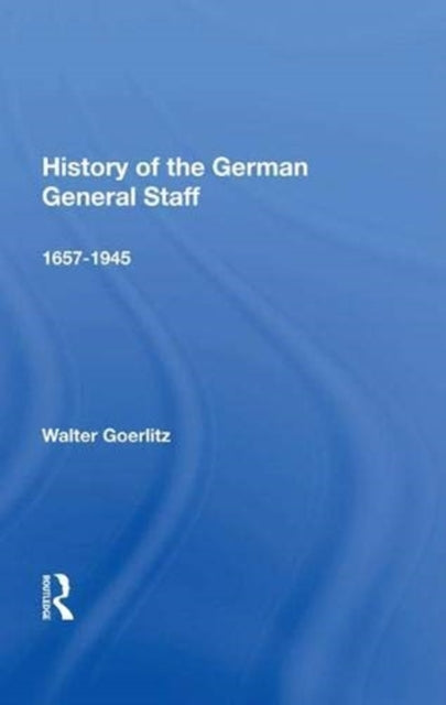 Book cover of: History of the German General Staff. By: Walter Görlitz