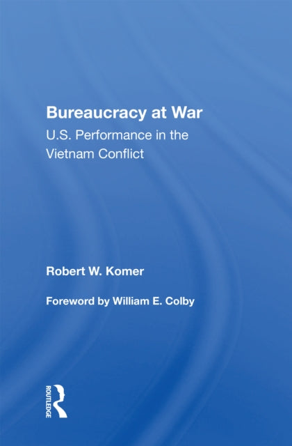 Book cover of: Bureaucracy At War. By: Robert Komer