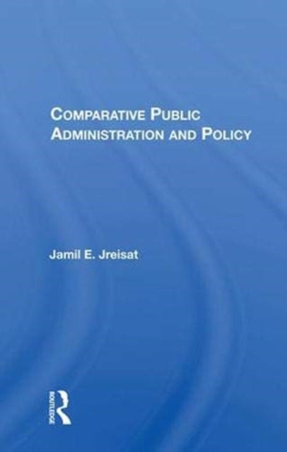 Book cover of: Comparative Public Administration And Policy