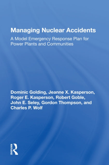 Book cover of: Managing Nuclear Accidents. By: Dominic Golding