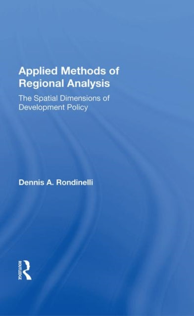 Book cover of: Applied Methods Of Regional Analysis. By: Dennis A. Rondinelli