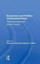 Book cover of: Economics and Politics of Industrial Policy. By: Steven A. Shull