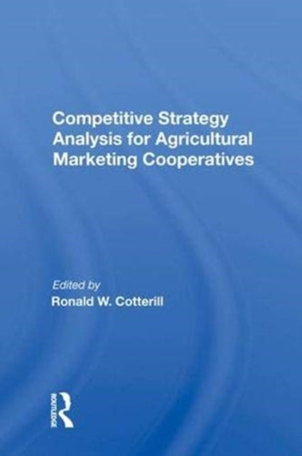 Book cover of: Competitive Strategy Analysis For Agricultural Marketing Cooperatives