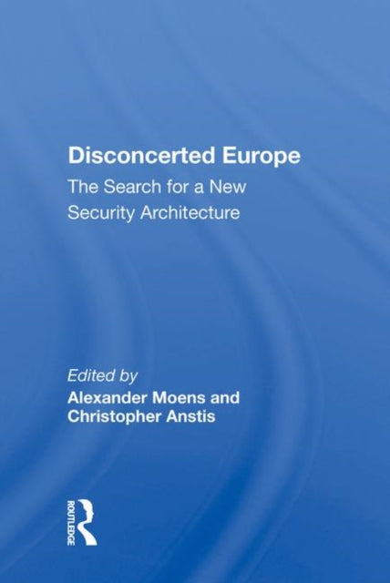 Book cover of: Disconcerted Europe. By: Alexander Moens