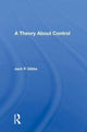 Book cover of: Theory About Control. By: Jack P. Gibbs
