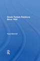 Book cover of: Greek-Turkish Relations Since 1955. By: Tozun Bahcheli