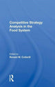 Book cover of: Competitive Strategy Analysis In The Food System. By: Ronald W. Cotterill