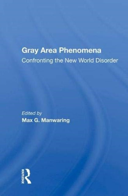 Book cover of: Gray Area Phenomena. By: Max G. Manwaring