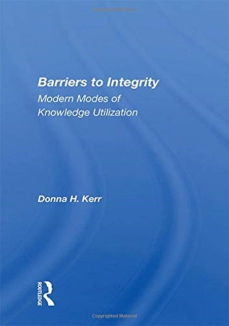 Book cover of: Barriers To Integrity. By: Donna H. Kerr