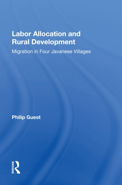 Book cover of: Labor Allocation And Rural Development. By: Philip Guest