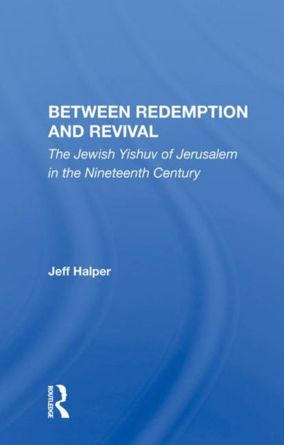 Book cover of: Between Redemption And Revival. By: Jeff Halper
