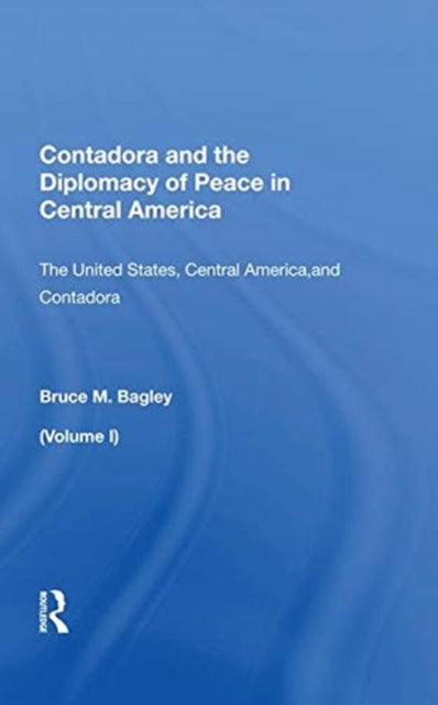 Book cover of: Contadora and the Diplomacy of Peace in Central America