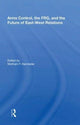 Book cover of: Arms Control, The Frg, And The Future Of East-west Relations. By: Hanrieder, Wolfram F.
