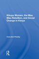 Book cover of: Kikuyu Women, The Mau Mau Rebellion, And Social Change In Kenya