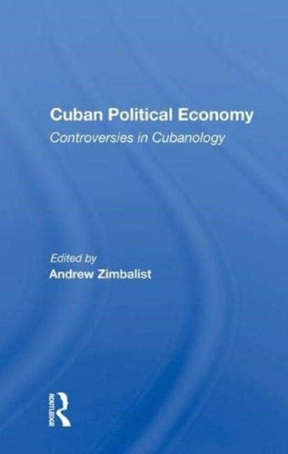 Book cover of: Cuban Political Economy. By: Andrew S. Zimbalist