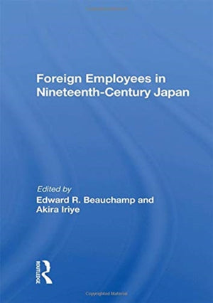 Foreign Employees In Nineteenth Century Japan