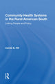 Book cover of: Community Health Systems In The Rural American South. By: Carole E. Hill