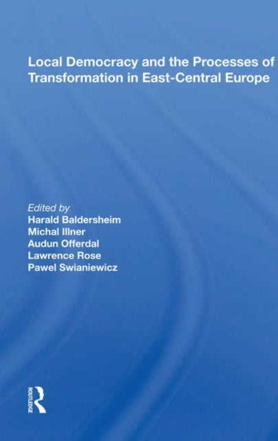 Book cover of: Local Democracy and the Processes of Transformation in East-Central Europe. By: Harald Baldersheim