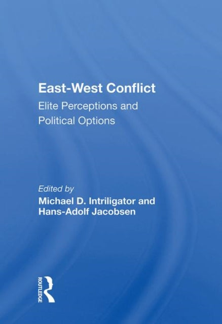 Book cover of: East-west Conflict. By: Michael D. Intriligator