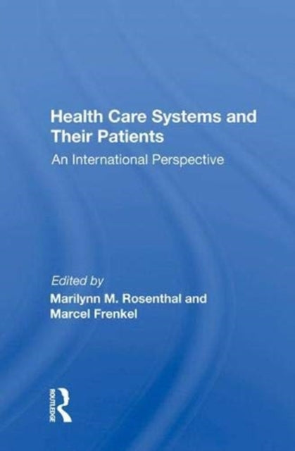 Book cover of: Health Care Systems and Their Patients. By: Marilynn M. Rosenthal