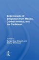 Book cover of: Determinants Of Emigration From Mexico, Central America, And The Caribbean. By: Sergio Diaz-briquets