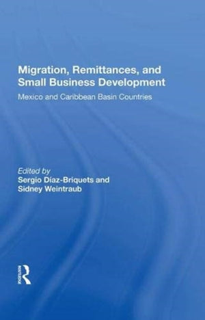 Migration, Remittances, and Small Business Development