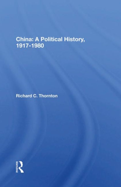 Book cover of: China: A Political History, 1917-1980