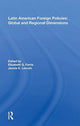 Book cover of: Latin American Foreign Policies: Global and Regional Dimensions