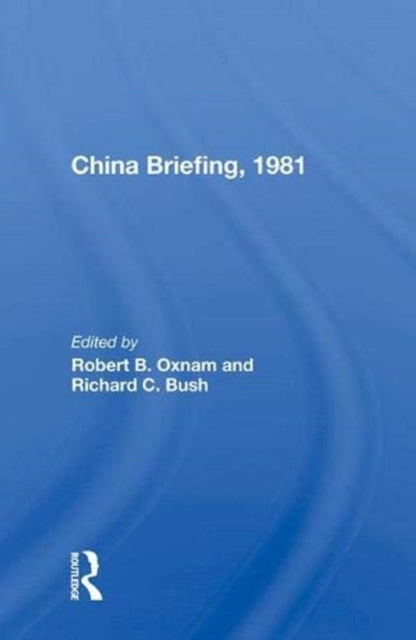 Book cover of: China Briefing, 1981. By: Robert B. Oxnam