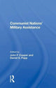 Book cover of: Communist Nations' Military Assistance. By: John F. Copper