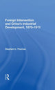 Book cover of: Foreign Intervention And China's Industrial Development, 1870-1911. By: Stephen C. Thomas