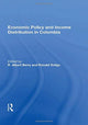 Book cover of: Economic Policy And Income Distribution In Colombia. By: R. Albert Berry