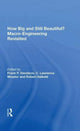 Book cover of: How Big and Still Beautiful? Macro-Engineering Revisited